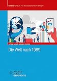 Die Welt nach 1989 (Fundus - Quellen für den Geschichtsunterricht)