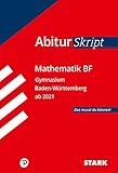 STARK AbiturSkript - Mathematik BF - BaWü (STARK-Verlag - Skripte)