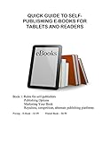 Quick Guide To Self-Publishing E-Books For Tablets And Readers (English Edition)