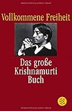Vollkommene Freiheit: Das große Krishnamurti-B