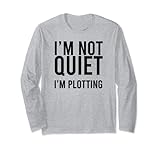 I'm Not Quiett I'm Plotting Introvert Sarcastic Funny Meme Lang