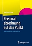 Personalabrechnung auf den Punkt: Handbuch für U