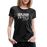 Spreadshirt Mein Hund Hört Aufs Wort Zuhause Frauen Premium T-Shirt, M,