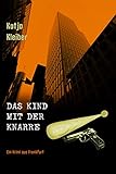 Das Kind mit der Knarre: Sandy ermittelt in Frank