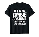 This Is My Zombie Costume - Funny Halloween Quote Humor T-S