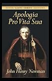 John Henry Newman:Apologia Pro Vita Sua-Original Edition(Annotated)