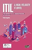 ITIL® 4 High-velocity IT (HVIT): Your companion to the ITIL 4 Managing Professional HVIT