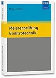 Meisterprüfung Elektrotechnik: Aufgaben mit Lösung