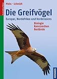 Die Greifvögel Europas, Nordafrikas und Vorderasiens: Biologie, Kennzeichen, B
