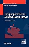 Fertigungsverfahren 2: Schleifen, Honen, Läppen (VDI-Buch)