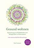 Gesund wohnen: Optimierung von Wohlbefinden und Behaglichkeit in W