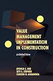 Value Management Implementation in Construction: A Global View