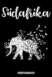 Südafrika Reisetagebuch: Reise Tagebuch für die nächste Südafrika Reise und Safari. Perfektes Logbuch als Planer, Checkliste, Journal, Notizbuch, ... oder Urlaubstagebuch zum selber schreib