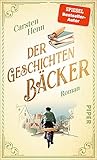 Der Geschichtenbäcker: Roman | Nach 'Der Buchspazierer': der berührende neue Roman über die Kunst sich selbst zu lieben, w