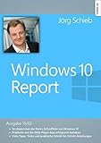 Windows 10: Schluss mit der Daten-Schnüffelei: Windows 10 Report | Ausgabe 15/02 (Windows Report 2)