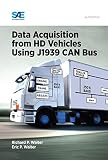 Data Acquisition from HD Vehicles Using J1939 CAN Bus (English Edition)