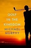 Golf in the Kingdom (English Edition)