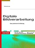 Digitale Bildverarbeitung: Eine praktische Einführung