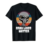 Gray Lives Matter T-Shirt UFO Alien Extraterrestrisch Grau T-S