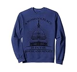A Woman's Place Is In The House And Senate Funny Gift Sw