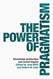 The power of pragmatism: Knowledge production and social inquiry (Manchester University Press) (English Edition)