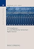 IT-Compliance - IT und öffentliche Sicherheit - Open Source (Recht und Neue Medien)