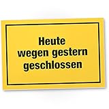 DankeDir! Heute wegen gestern geschlossen witziges Kunststoff Schild mit Spruch Deko lustige Geschenkidee Geburtstagsgeschenk Kollegen Freunde Wanddeko Türschild Laden Büro Party Deko H