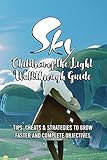 Sky Children of the Light Walkthrough Guide: Tips, Cheats & Strategies to Grow Faster and Complete Objectives: Sky Children of the Light Adventure Game (English Edition)