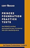 PRINCE2 Foundation 6 Practice Tests: Get PRINCE2 Foundation certified guaranteed on your 1st attempt with 200+ detailed Qs & As (English Edition)