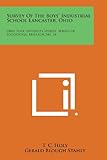 Survey of the Boys' Industrial School Lancaster, Ohio: Ohio State University Studies, Bureau of Educational Research, No. 24