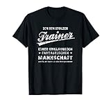 Lustiger Spruch T-Shirt Trainer Geschenk Fußballtrainer T-S