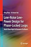 Low-Noise Low-Power Design for Phase-Locked Loops: Multi-Phase High-Performance Oscillators (English Edition)