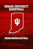 Indiana University Basketball: Indiana Hoosiers Basketball: Indiana Hoosiers Basketball (English Edition)