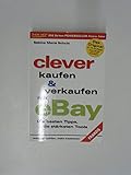 CLEVER KAUFEN UND VERKAUFEN MIT EBAY - Die besten Tipps, die stärksten T