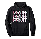 Druff Druffi Techno Trippy EDM | Festival Hardcore Hardtekk Pullover H