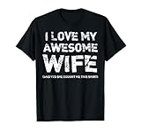 I love my Awesome Wife Funny Valentine 's Day T-S