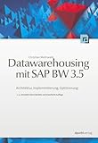 Datawarehousing mit SAP BW 3.5 -- Architektur, Implementierung, Optimierung