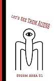 Let's See Them Aliens Storm Area 51: Strategy Journal Notebook (6' x 9') 110 Lined Pages, Guide, Planner to Record the See Them Aliens E