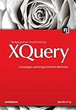 XQuery: Grundlagen und fortgeschrittene Methoden (xml.bibliothek)