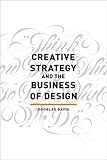 Creative Strategy and the Business of Desig