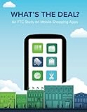 What's the Deal? An FTC Study on Mobile Shopping App