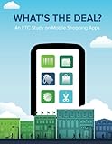 What's the Deal? An FTC Study on Mobile Shopping App