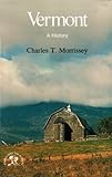 Vermont: A History (States & the Nation Series) (English Edition)