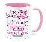 Die besten Lehrerinnen heißen Kaffeetasse mit Namen personalisierte Becher lustige Tasse Geburtstag Geschenke für Abschied Geschenkidee witzige Lehrergeschenke Abschluss homeschooling zum coole L