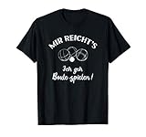 Lustiges Boules Petanque T-Shirt: Ich Geh Boule Spielen! T-S