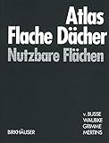 Atlas Flache Dächer: Nutzbare F