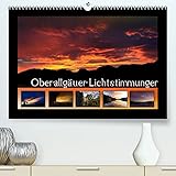 Oberallgäuer Lichtstimmungen (Premium, hochwertiger DIN A2 Wandkalender 2022, Kunstdruck in Hochglanz)