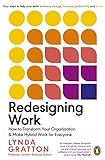 Redesigning Work: How to Transform Your Organisation and Make Hybrid Work for Everyone (English Edition)