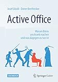 Active Office: Warum Büros uns krank machen und was dageg