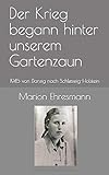 Der Krieg begann hinter unserem Gartenzaun: 1945 von Danzig nach Schleswig-H